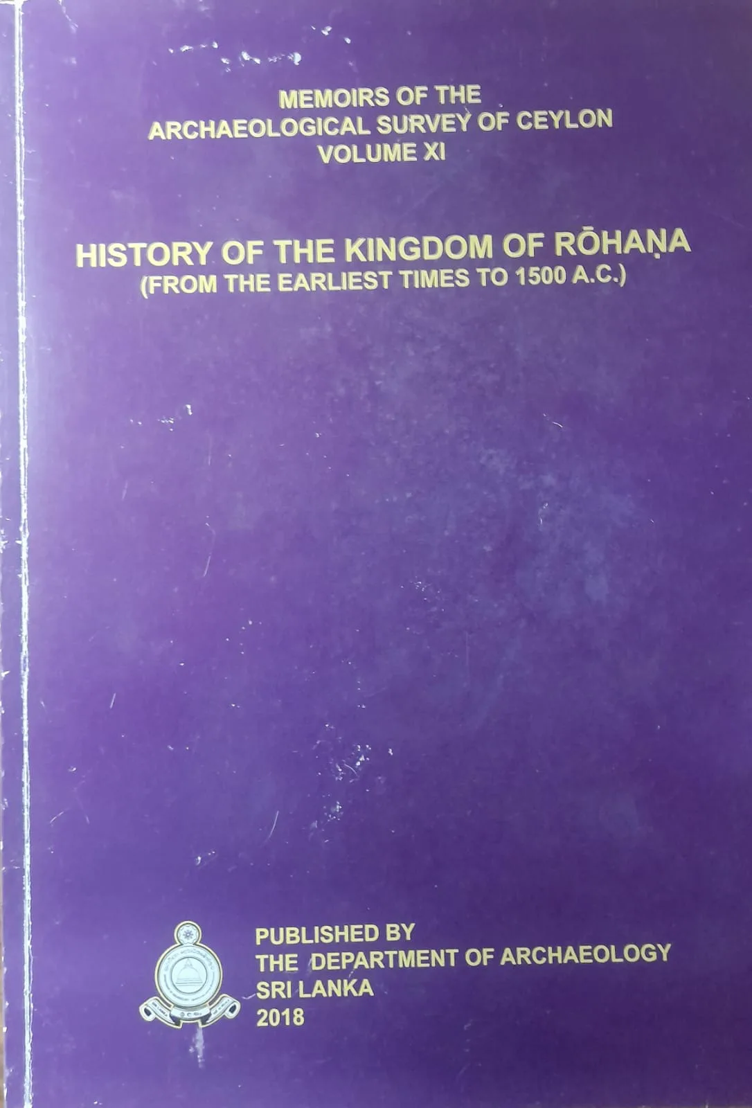 Memoirs of the archaeological survey of ceylon volume 11 - History of the kingdom of Rohana