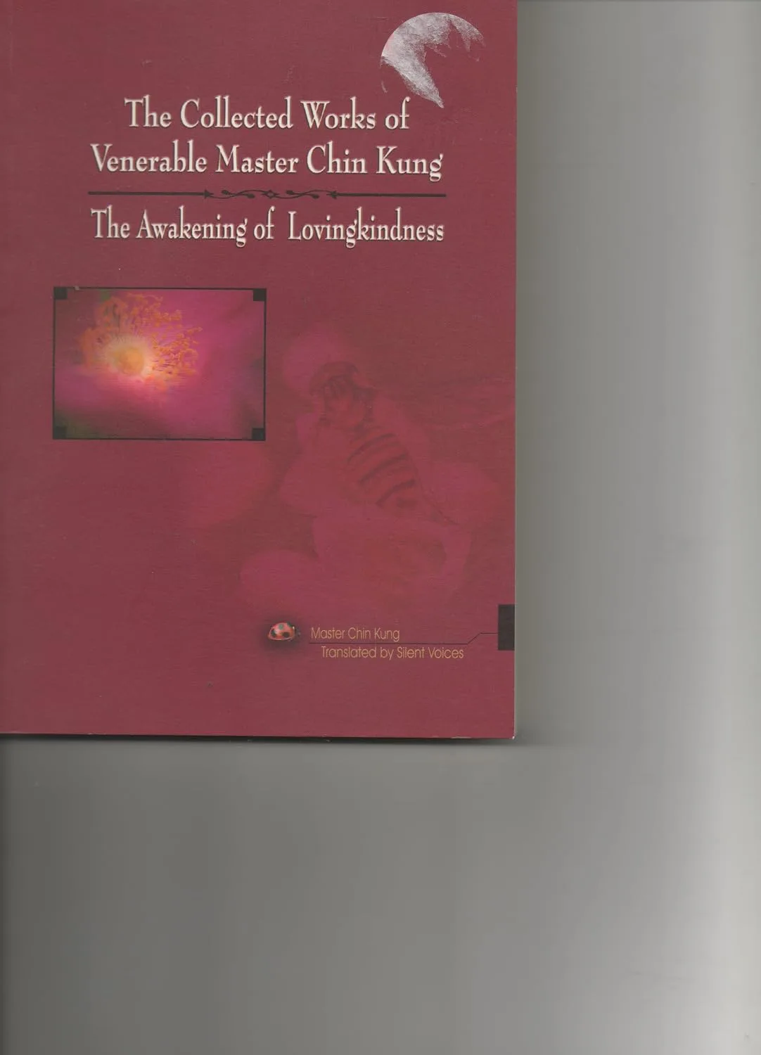 The Collected Works of Venerable Master Chin Kung