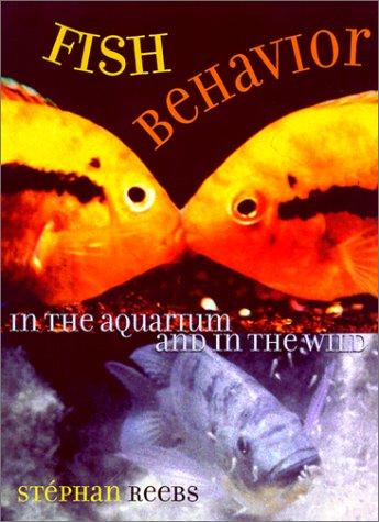Fish Behavior in the Aquarium and in the Wild (Comstock Books)