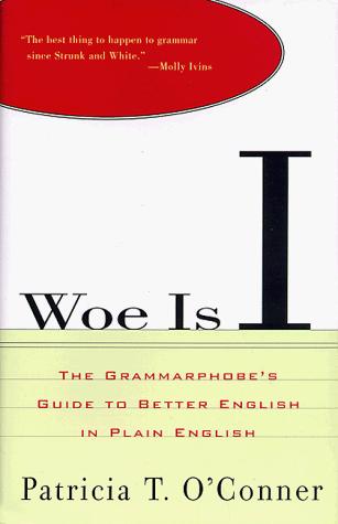 Woe Is I