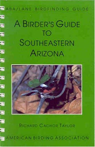 A birder's guide to southeastern Arizona