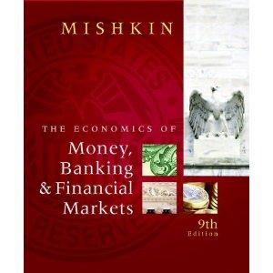 The economics of money, banking, and financial markets